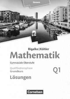 Mathematik Sekundarstufe II. Grundkurs Band Q1, Lösungen zum Schülerbuch 