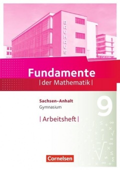 Fundamente der Mathematik 9. Schuljahr. Arbeitsheft 