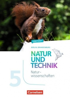 Natur und Technik. Naturwissenschaften 5. Schuljahr. Arbeitsheft 