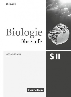 Biologie Oberstufe. 3.Ausgabe. Gesamtband. Lösungsheft 