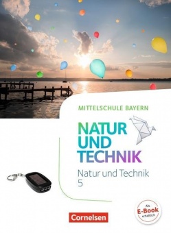 Natur und Technik 5. Schuljahr Schülerbuch, Mittelschule Bayern 