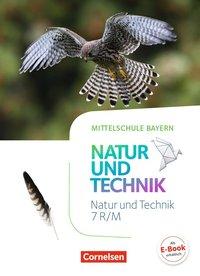 Natur und Technik 7. Jahrgangsstufe - Mittelschule Bayern - Schülerbuch 