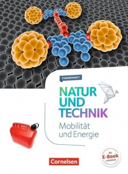 Natur und Technik 5.-10 Schuljahr - Naturwissenschaften - Mobilität und Energie 