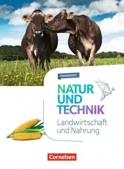 Natur und Technik 5.-10 Schuljahr - Naturwissenschaften - Landwirtschaft + Nahrung 