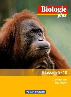 Biologie plus 9./10. Schuljahr. Schülerbuch. Gymnasium. Thüringen 