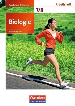 Biologie 7./8. Schuljahr. Arbeitsheft. Regelschule. Thüringen 
