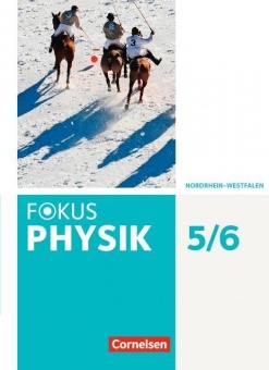 Fokus Physik 5./6. Schuljahr. Schülerbuch Nordrhein-Westfalen 