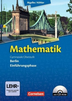 Mathematik Gymnasiale Oberstufe. Einführungsphase. Berlin. Schülerbuch + CD-ROM 