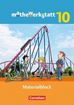 mathewerkstatt 10. Schuljahr. Materialblock 