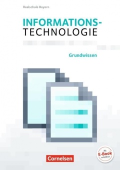 Informationstechnologie 5.-8. Schuljahr. Realschule. Bayern 