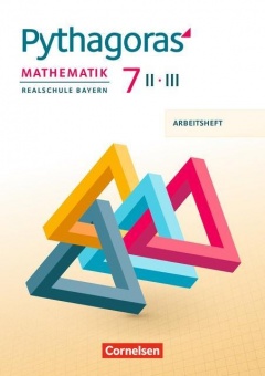 Pythagoras 7II/III. Schuljahr. Arbeitsheft. Realschule. Bayern 