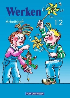 Werken 1/2. RSR. Arbeitsheft für den Werkunterricht 