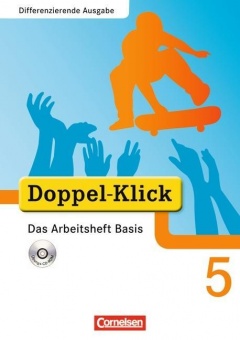 Doppel-Klick 5. Schuljahr. Differenzierende Ausgabe. Das Arbeitsheft Basis 