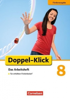 Doppel-Klick 8. Schuljahr. Förderausgabe. Arbeitsheft 