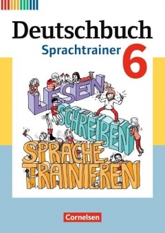 Deutschbuch. 6. Schuljahr. Sprachtrainer 