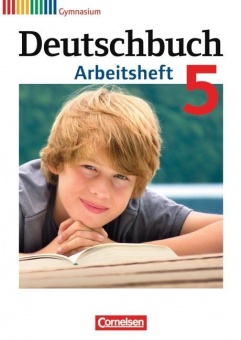 Deutschbuch. 5. Schuljahr. Arbeitsheft mit Lösungen. Gymnasium. Allgemeine Ausgabe 