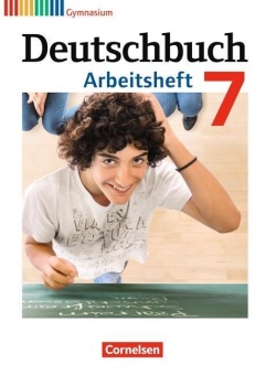 Deutschbuch. 7. Schuljahr. Arbeitsheft mit Lösungen. Gymnasium. Allgemeine Ausgabe 