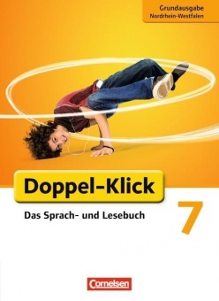 Doppel-Klick 7. Schuljahr. Schülerbuch Grundausgabe NRW 