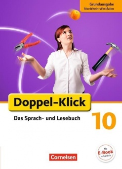 Doppel-Klick 10. Schuljahr. Schülerbuch. Grundausgabe NRW 
