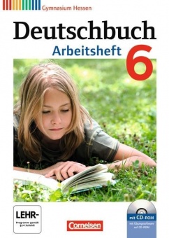 Deutschbuch. 6. Schuljahr. Arbeitsheft mit Lösungen + CD-ROM. Gymnasium 
