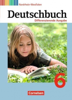 Deutschbuch. 6. Schuljahr. Schülerbuch. Differenzierende Ausgabe NRW 