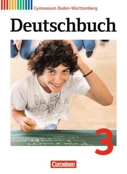 Deutschbuch. 3. 7. Schuljahr. Schülerbuch Gymnasium Baden-Württemberg 