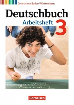 Deutschbuch. 3. 7. Schuljahr. Arbeitsheft mit Lösungen. Gymnasium Baden-Württemberg 