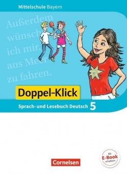 Doppel-Klick 5. Schuljahr. Schülerbuch. Bayern MS 