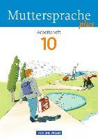 Muttersprache plus 10. Schuljahr. Arbeitsheft 