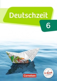 Deutschzeit 6. Schuljahr. Schülerbuch 