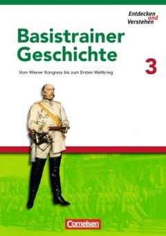 Entdecken und Verstehen Basistrainer Geschichte 3 