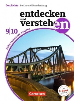 Entdecken und Verstehen 9./10. Schuljahr. Schülerbuch. Berlin/ Brandenburg 