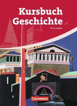 Kursbuch Geschichte. Schülerbuch 