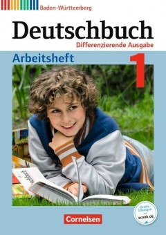 Deutschbuch. 1. Arbeitsheft. Baden-Württemberg 