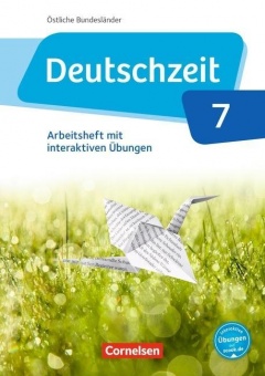 Deutschzeit 7. Schuljahr. Arbeitsheft + online Übungen, Östl. Bundesländer und Berlin 