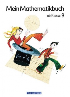 Mein Mathematikbuch 9. Schuljahr. Schülerbuch 