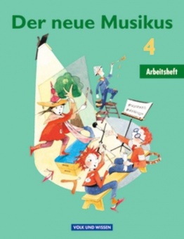 Der neue Musikus 4. Schuljahr. Arbeitsheft. Östliche Bundesländer und Berlin 