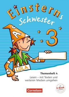 Einsterns Schwester. Sprache und Lesen 3. Schuljahr. Themenheft 4 