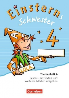 Einsterns Schwester. Sprache und Lesen 4. Schuljahr. Themenheft 4 