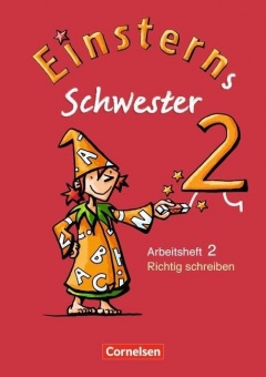 Einsterns Schwester. Sprache und Lesen 2. Schuljahr. Themenheft 2. Richtig schreiben 