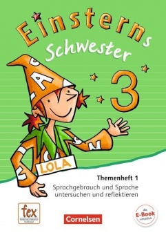 Einsterns Schwester. Sprache und Lesen 3. Schuljahr. Themenheft 1 
