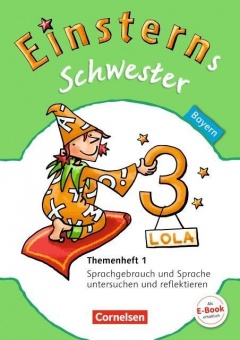 Einsterns Schwester. Sprache und Lesen 3. Schuljahr. Themenheft 1 