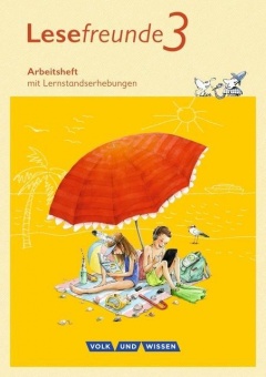 Lesefreunde 3. Schuljahr Arbeitsheft 