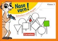 Nase vorn! Deutsch 3. Schreiben nach Regeln 