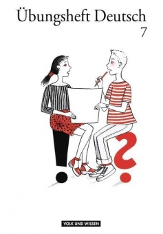Mein Übungsheft Schreiben 7. Schuljahr. Übungsheft 