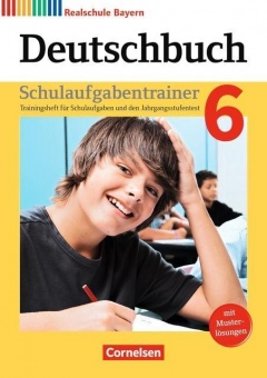 Deutschbuch. 6. Schulaufgaben. Bayern 