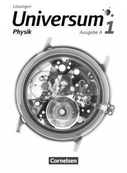 Universum Physik 1. Lösungen. Gymnasium - Ausgabe A 