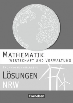 Mathematik. Fachhochschulreife Wirtschaft. Lösungen NRW 
