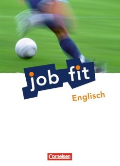 Job fit Englisch. Schülerbuch mit eingelegten Lösungen. Allgemeine Ausgabe 