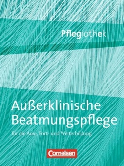 Pflegiothek: Außerklinische Beatmung in der Pflege 